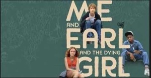 Me & Earl & Dying Girl